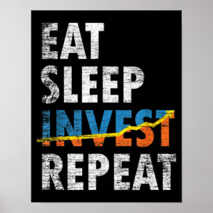 EAT SLEEP INVEST REPEAT STOCK MARKET POSTER