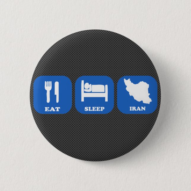 Eat Sleep Iran 6 Cm Round Badge (Front)