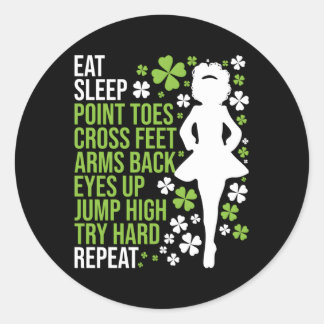 Eat Sleep Irish Dance Irish Dancer Ceili Reel Danc Classic Round Sticker