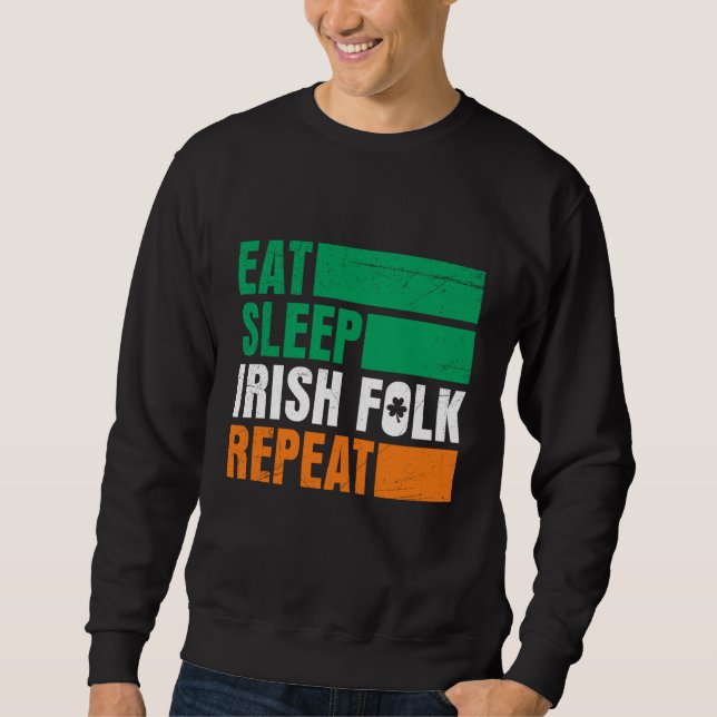 Eat Sleep Irish Fold Repeat St Patrick's Day Sweatshirt (Front)