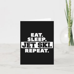 Eat Sleep Jet Ski Repeat Skiing Skier  Card