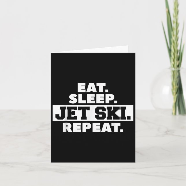 Eat Sleep Jet Ski Repeat Skiing Skier  Card (Front)