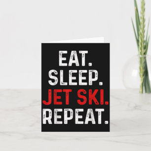 Eat Sleep Jet Ski Repeat Water Sports Lake Jet Ski Card
