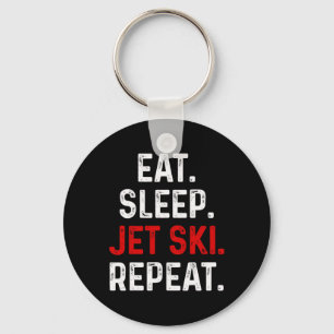 Eat Sleep Jet Ski Repeat Water Sports Lake Jet Ski Key Ring