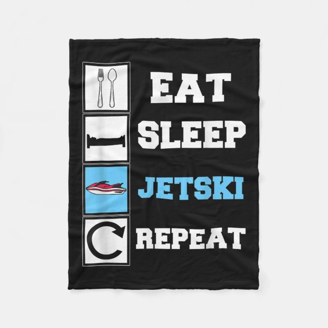 Eat Sleep Jetski Repeat Funny Jet Ski  Fleece Blanket (Front)