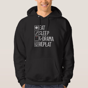 Eat Sleep K Drama Repeat Kdrama Life Korean Drama Hoodie