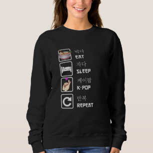 Eat Sleep K-Pop Repeat Music Kpop Fan Sweatshirt