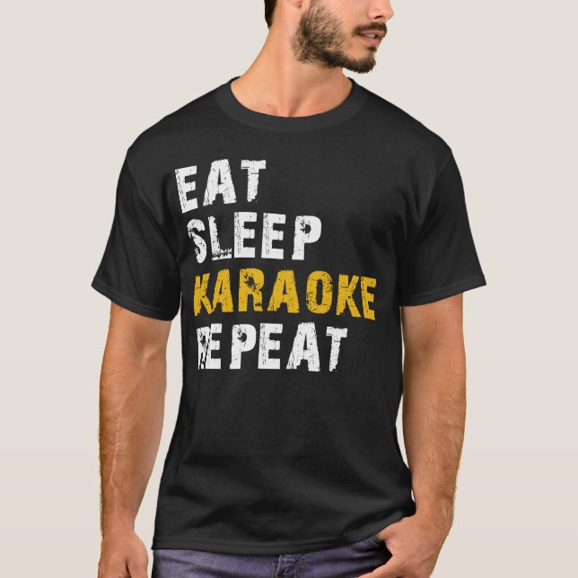 eat sleep karaoke repeat T-Shirt (Front)