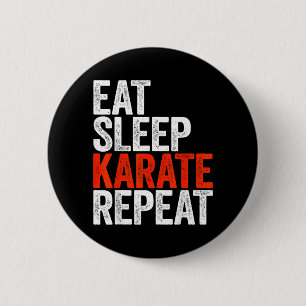 Eat Sleep Karate Repea Men Women Kids Karate Lover 6 Cm Round Badge
