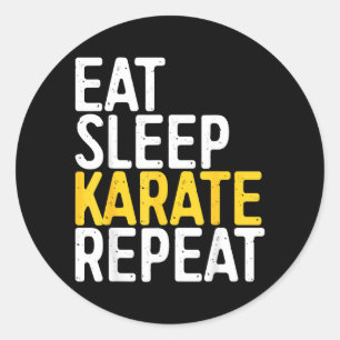 Eat Sleep Karate Repea Men Women Kids Karate Lover Classic Round Sticker