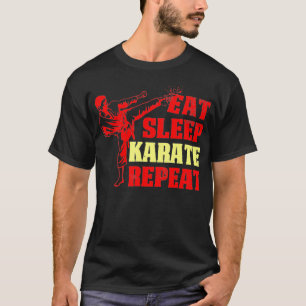 Eat Sleep Karate Repeat design for Art Martials Lo T-Shirt