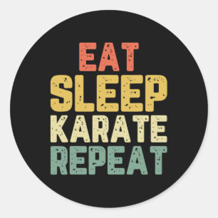 Eat Sleep Karate Repeat Funny Cool Lover Vintage Classic Round Sticker