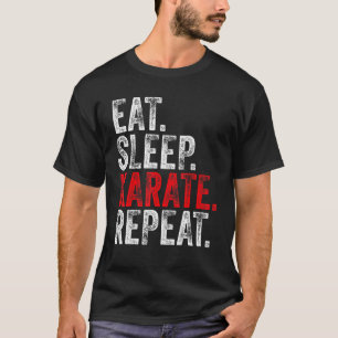Eat Sleep Karate Repeat Funny Vintage Distressed R T-Shirt