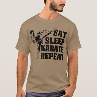 Eat Sleep Karate Repeat  Gift for Art Martials T-Shirt