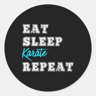 Eat Sleep Karate Repeat Karate Marital Arts Gifts Classic Round Sticker