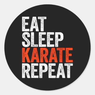 Eat Sleep Karate Repeat Shirt Men Women Kids Karat Classic Round Sticker