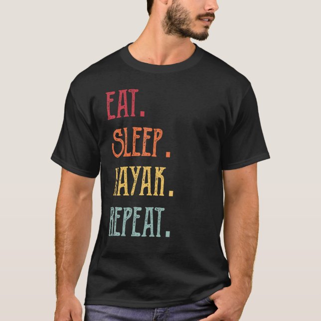 Eat Sleep Kayak Repeat T-Shirt (Front)