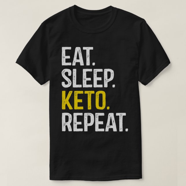 Eat Sleep Keto Repeat 6 T-Shirt (Design Front)