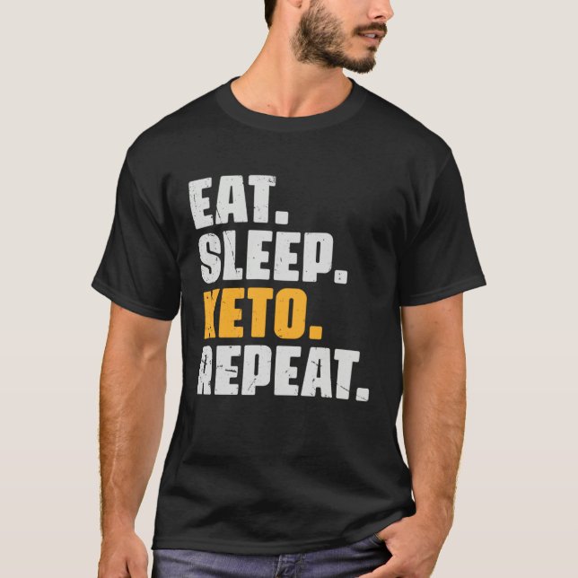 Eat Sleep Keto Repeat   Diet Ketogenic Ketosis Vin T-Shirt (Front)