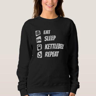 Eat Sleep Kettlebell Repeat Sweatshirt