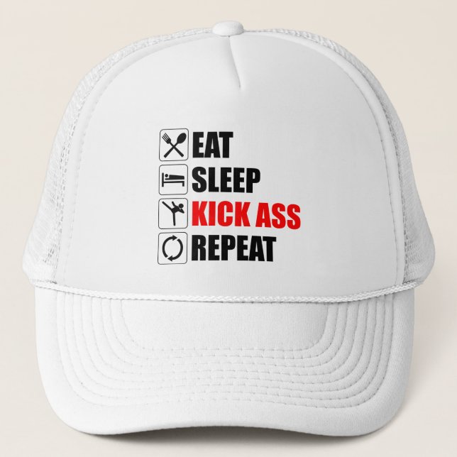Eat. Sleep. Kick-Ass. Repeat Trucker Hat (Front)