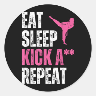 Eat Sleep Kick Martial Arts Funny Womens Taekwondo Classic Round Sticker