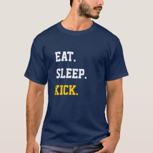 Eat Sleep Kick T-Shirt