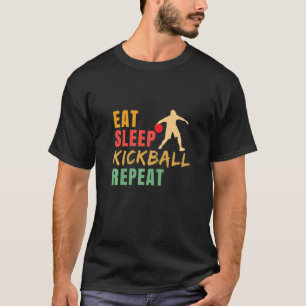 Eat Sleep Kickball Repeat Kickball Kickball Player T-Shirt