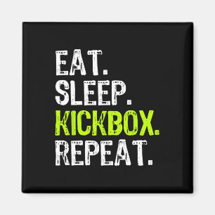 Eat Sleep Kickbox Repeat Kickboxing Kick Boxing Fu Magnet