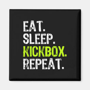 Eat Sleep Kickbox Repeat Kickboxing Kick Boxing Fu Magnet