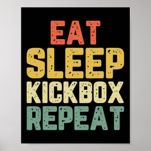 Eat Sleep Kickbox Repeat Kickboxing Kick Boxing Vi Poster