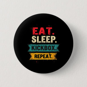 Eat Sleep Kickbox Repeat Kickboxing Mma Boxer 6 Cm Round Badge