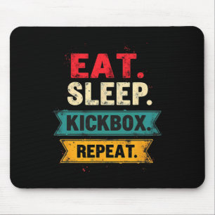 Eat Sleep Kickbox Repeat Kickboxing Mma Boxer Mouse Pad