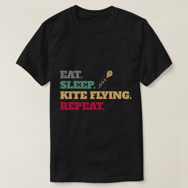 Eat Sleep Kite Flying Flyer Repeat T-Shirt (Design Front)