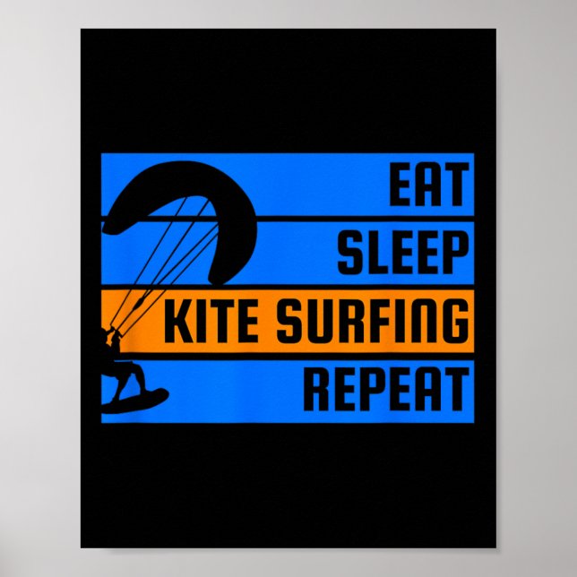 Eat Sleep Kite Surfing Repeat Kite Surfer  Poster (Front)