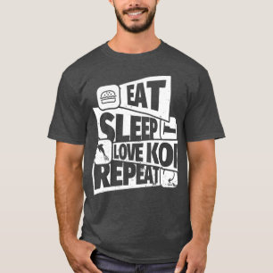 EAT SLEEP koi fish REPEAT Funny koi fish Funny T-Shirt