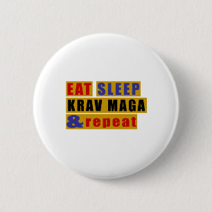 Eat Sleep KRAV MAGA And Repeat 6 Cm Round Badge