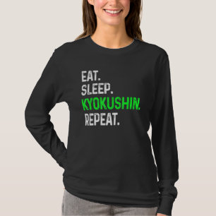Eat Sleep Kyokushin Repeat Martial Arts Combat T-Shirt
