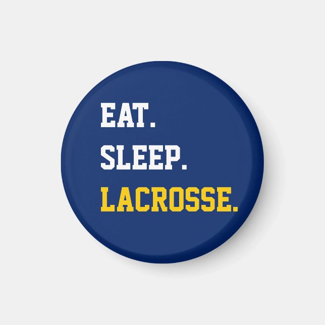 Eat Sleep Lacrosse Magnet (Front)