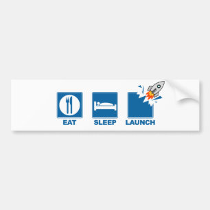 Eat Sleep Launch Bumper Sticker