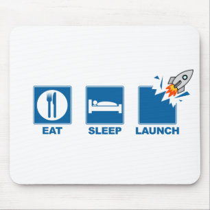 Eat Sleep Launch Mouse Pad