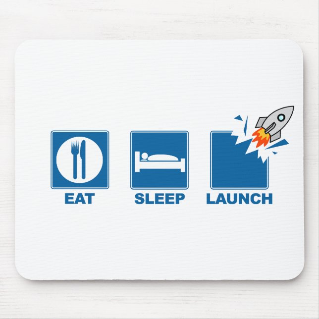 Eat Sleep Launch Mouse Pad (Front)