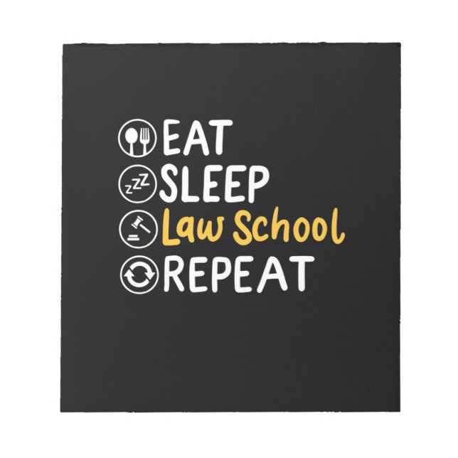 Eat Sleep Law School Repeat Notepad (Front)