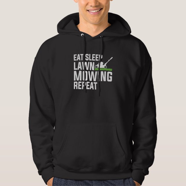 Eat Sleep Lawn Mowing Repeat   Lawn Mower Dad Hoodie (Front)