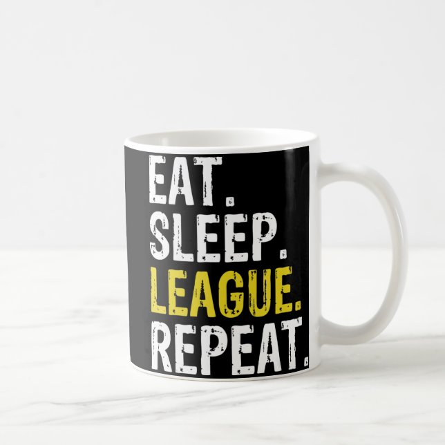 Eat Sleep League Repeat Sports Game Gaming Gift  Coffee Mug (Right)