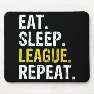 Eat Sleep League Repeat Sports Game Gaming Gift Mouse Pad