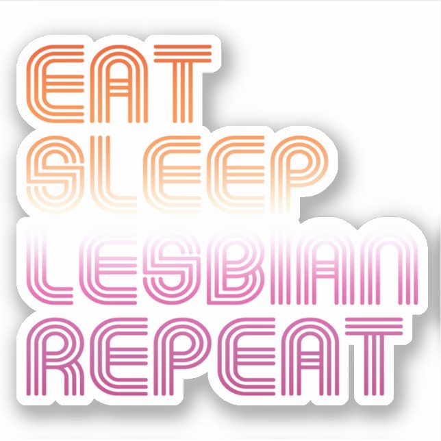 Eat Sleep Lesbian Repeat (Front)