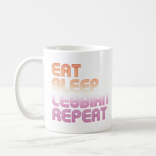 Eat Sleep Lesbian Repeat Coffee Mug (Left)