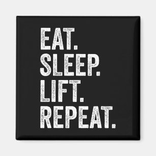 Eat Sleep Lift Repeat Fitness Bodybuilding Magnet