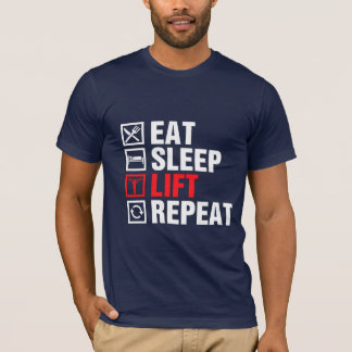 Eat Sleep Lift Repeat T-Shirt